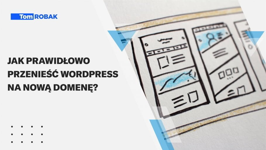 Jak prawidłowo przenieść WordPress na nową domenę?